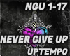 NEVER GIVE UP - uptempo