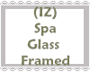 (IZ) Spa Glass Framed