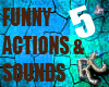 Funny actions/Sounds 5 