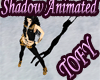 Shadow animated better
