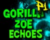 GORILLA ZOE ECHO 1
