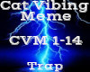 Cat Vibing Meme -Trap-