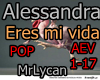 Alessandra-Eres mi vida