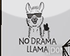 |D| No LLAMA No  Drama
