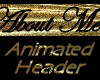 *About Me* Anim Banner
