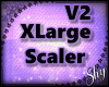 !PS 🎀  XLRG Scaler V2