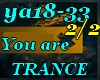 You are- Trance 2/2