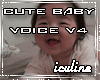 (VB) Cute Baby Voice v4