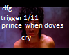 trigger 1/11 doves cry