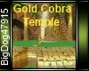 [BD] Gold Cobra Temple