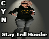 Stay Trill Hoodie