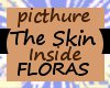 Flora skin