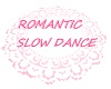 ROMANTIC SLOW DANCE