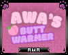 ;A; Butt Warmer