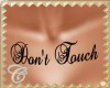 Don't touch Chest Tattoo