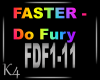 K4 FASTER - Do Fury