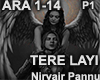 TERE LAYI - Part1