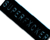 SUPERFXCKER Label