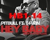 Pitbull  Hey Baby