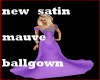 new satin mauve ballgown