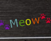 Rainbow Meow Headsign