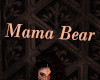 Mama Bear Head Sign