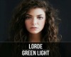 Lorde - Green Light