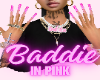 Baddie in Pink