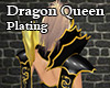 Dragon Queen Plating