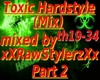 Toxic Hardstyle(Mix) Pt2