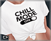 K| Chill Mode On T-Shirt