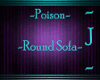 ~J~ ~Poison~ Round Sofa