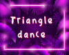 Triangle dance