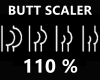 !! Butt Scaler 110 %