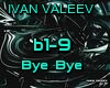 IvanValeev - Bye bye
