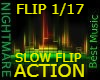 SLOW FLIP ACTION