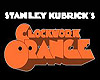 ;) Clockwork Orange