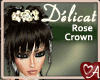 .a Delicat Rose Crown
