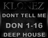 Deep House -Dont Tell Em