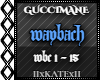 GUCCIMANE - WAYBACH