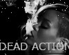 DEAD ACTION+SOUND