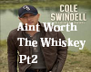 Ain't Worth Da Whiskey 2
