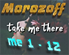 Morozoff - Take me there