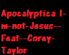 Apocalyptica Im not esus