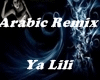 Arabic Remix --- Ya Lili
