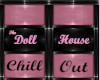 The Dollhouse Chill Out