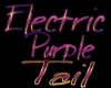 Electric Purple Tail