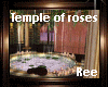 Ree|Temple of Roses