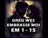 GREG WES - EMBRASSE-MOI