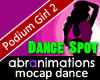Podium Girl 2 Dance Spot